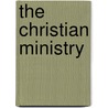 The Christian Ministry door Abbott Lyman