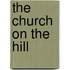 The Church On The Hill