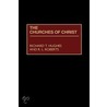 The Churches Of Christ by Richard T. Hughes