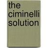 The Ciminelli Solution door Susan Ciminelli
