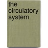 The Circulatory System by Anatomical Chart Company