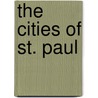 The Cities Of St. Paul by William M. Ramsay