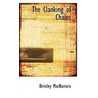 The Clanking Of Chains door Brinsley MacNamara