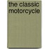 The Classic Motorcycle