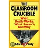 The Classroom Crucible by Edward Pauly