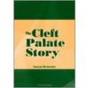 The Cleft Palate Story by Samuel Berkowitz