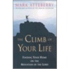 The Climb of Your Life door Mark Atteberry