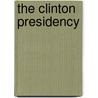 The Clinton Presidency door Onbekend