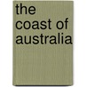 The Coast Of Australia door Colin D. Woodroffe