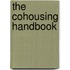 The Cohousing Handbook