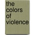 The Colors Of Violence
