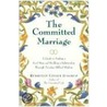 The Committed Marriage by Rebbetzin Jungreis