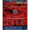 The Compassionate Life door The Dalai Lama