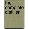 The Complete Distiller door Ambrose Cooper