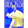 The Complete Iron Palm by Brian Gray
