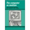The Computer as Medium by Peter Bogh Anderson