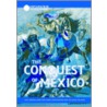 The Conquest Of Mexico door Mike Wilson