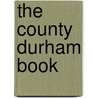 The County Durham Book door Onbekend