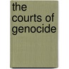 The Courts of Genocide by Nicholas Jones