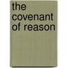 The Covenant Of Reason by Isaac Levi