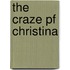 The Craze Pf Christina
