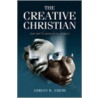 The Creative Christian door Adrian B. Smith