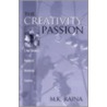 The Creativity Passion by M.K. Raina