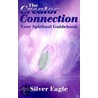 The Creator Connection by Silver Eagle