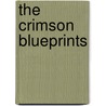 The Crimson Blueprints by Kim Ekemar