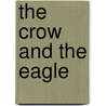 The Crow And The Eagle door John Danenbarger