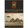 The Cult of Alien Gods by Jason Colavito