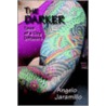 The Darker (Softcover) door Angelo Jaramillo