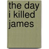 The Day I Killed James by Catherine Ryan Hyde