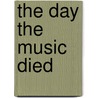 The Day The Music Died door Press Plexus