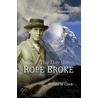 The Day The Rope Broke door Ronald W. Clark