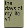 The Days Of My Life V1 door Margaret Oliphant