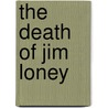 The Death of Jim Loney door James Welch