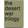 The Desert War Trilogy door Alan Moorehead