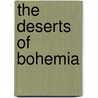 The Deserts Of Bohemia door Peter Steiner
