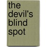 The Devil's Blind Spot door Martin Chalmers