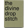 The Divine Drop Stitch door Kara Warner