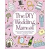 The Diy Wedding Manual