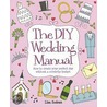The Diy Wedding Manual door Lisa Sodeau