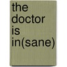 The Doctor Is In(sane) by Dave Hepburn