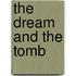 The Dream And The Tomb