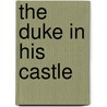 The Duke In His Castle door Vera Nazarian