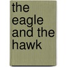 The Eagle And The Hawk by Stephen Young