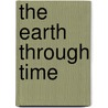 The Earth Through Time door Sons John Wiley