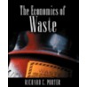 The Economics of Waste door Richard C. Porter