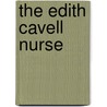 The Edith Cavell Nurse by Massachusetts Massachusetts